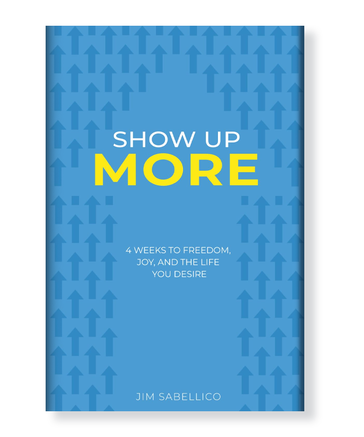 Show Up More by Jim Sabellico book cover